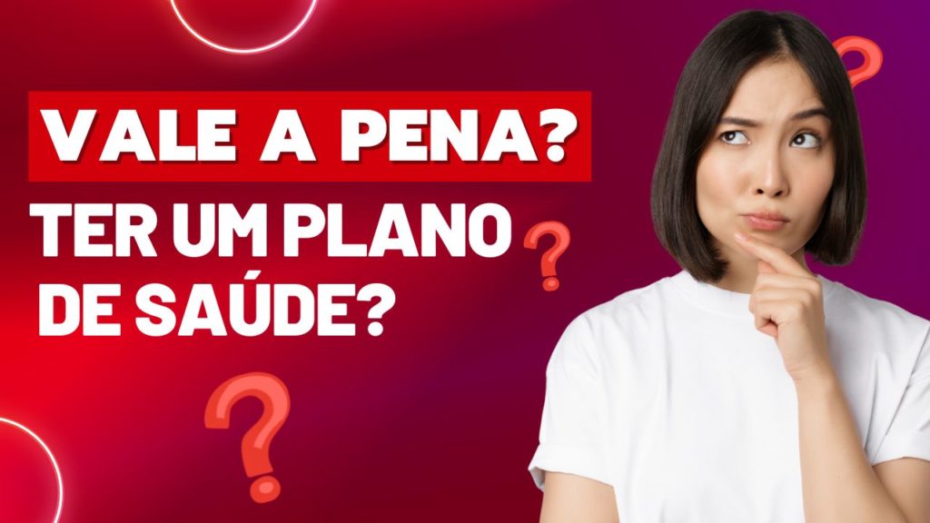 Contratar Um Plano De Saúde Vale A Pena 4530