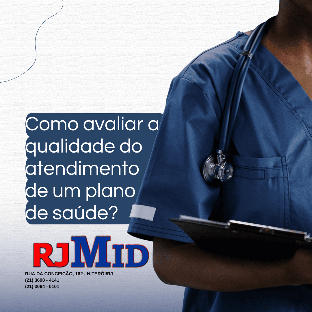 Como avaliar a qualidade do atendimento de um plano de saúde.