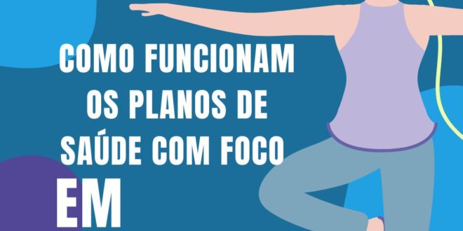 Como funcionam os planos de saúde com foco em bem-estar.