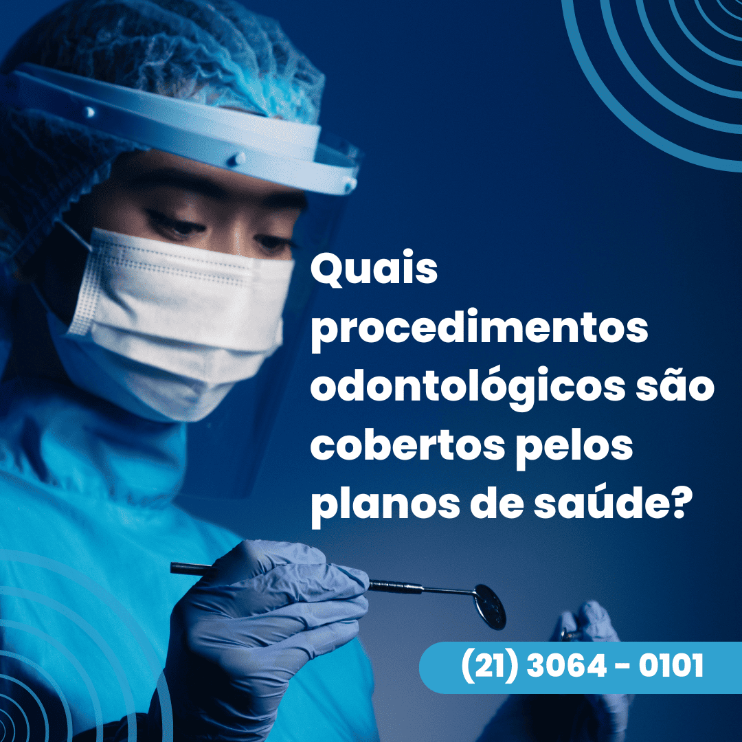 Quais procedimentos odontológicos são cobertos pelos planos de saúde