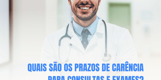 Quais são os prazos de carência para consultas e exames