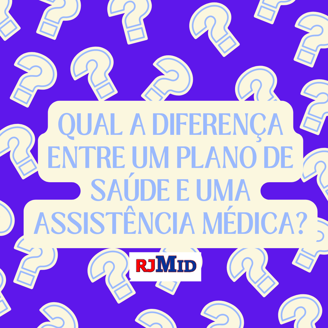 Qual a diferença entre um plano de saúde e uma assistência médica