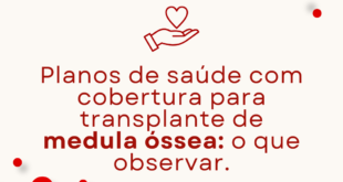 Planos de saúde com cobertura para transplante de medula óssea o que observar.