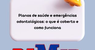 Planos de saúde e emergências odontológicas o que é coberto e como funciona